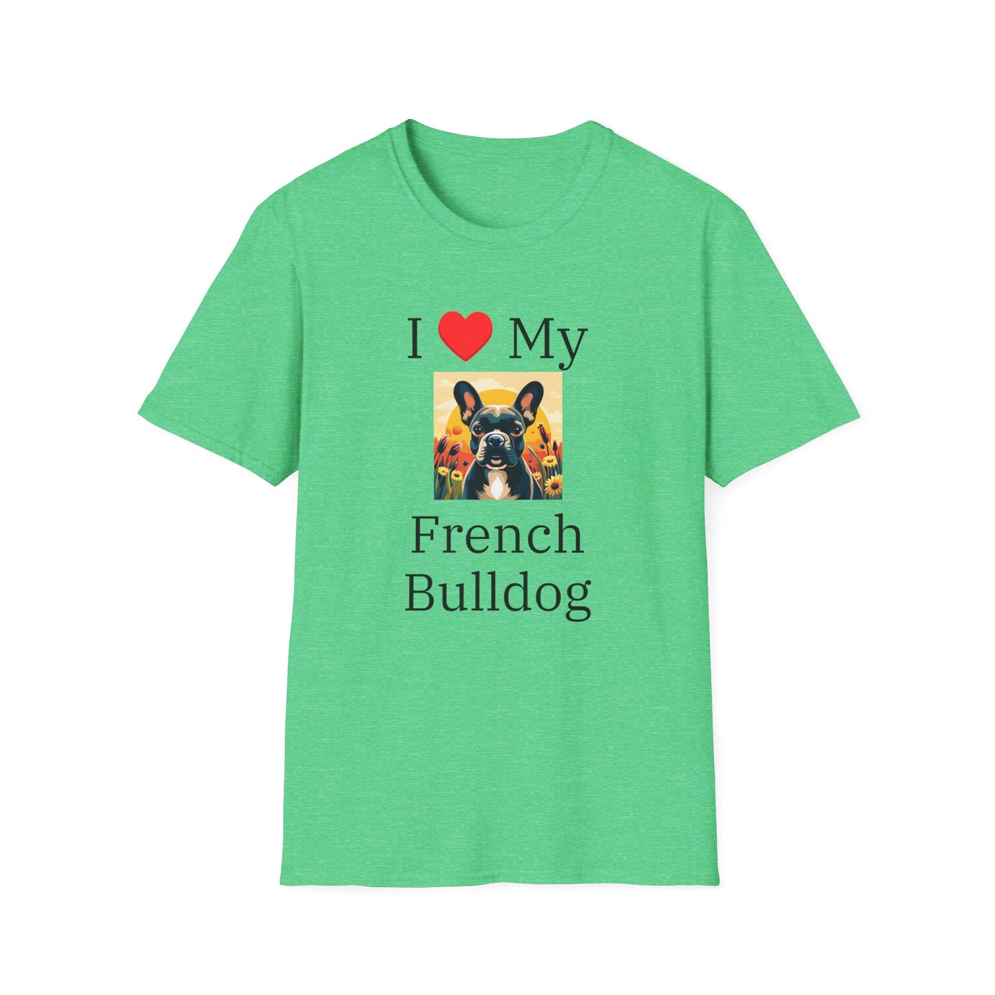 I Love My French Bulldog