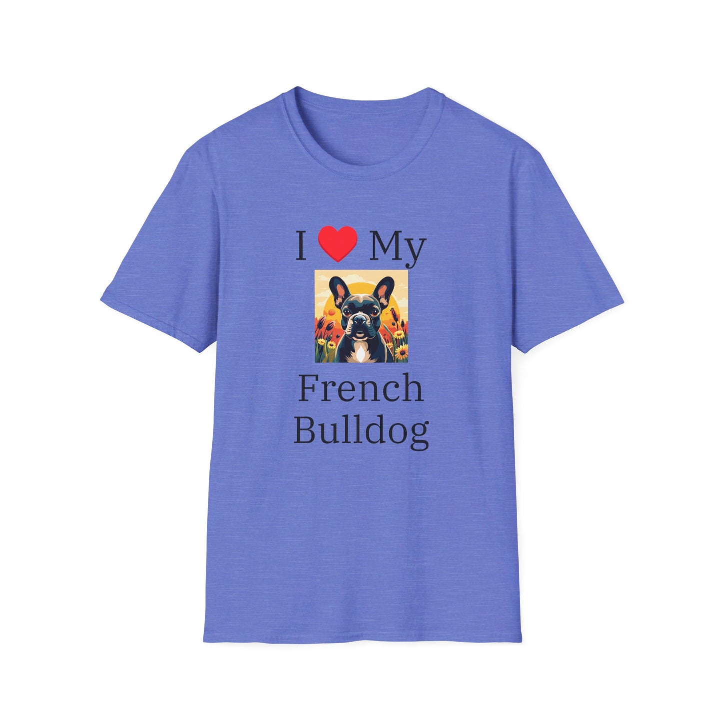 I Love My French Bulldog