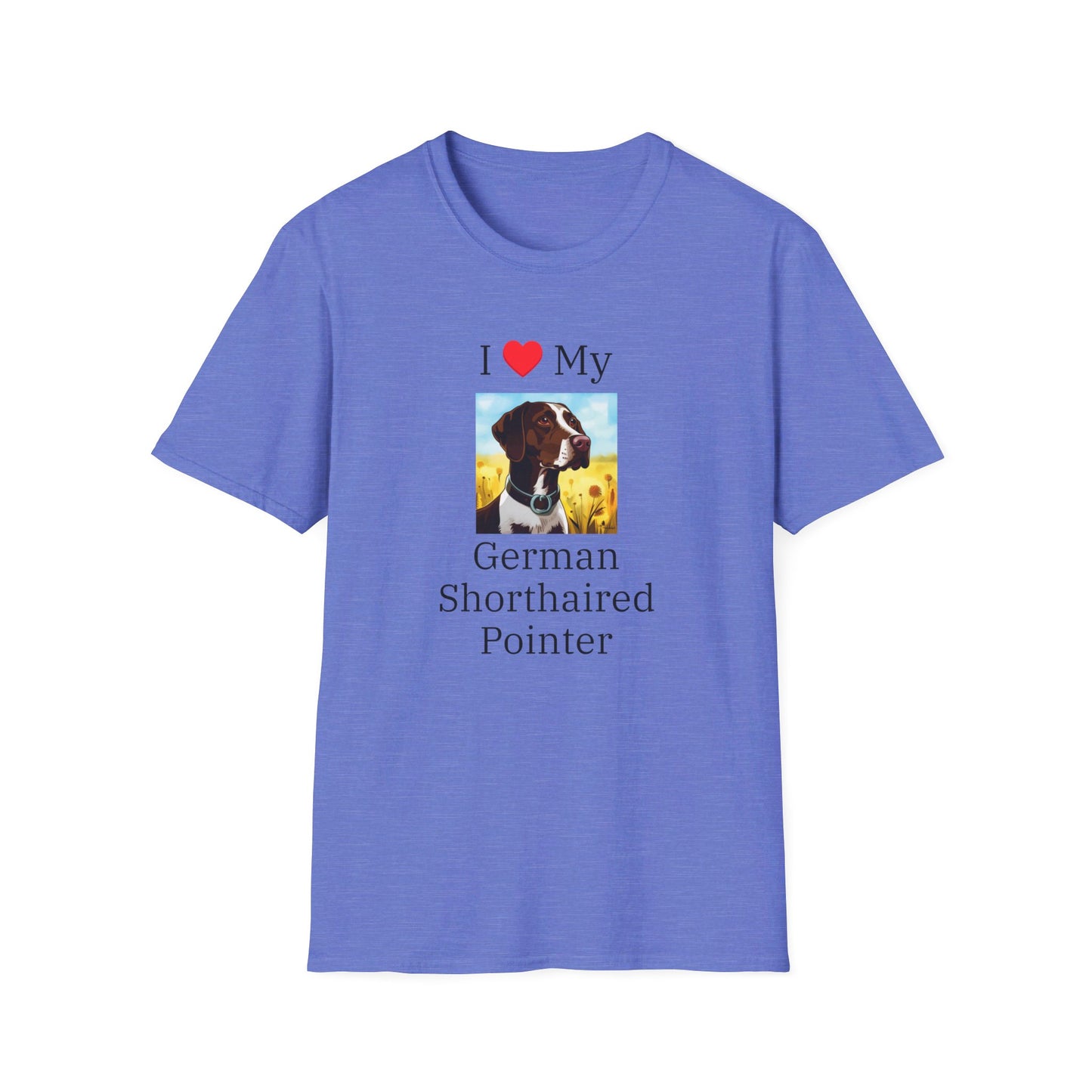 I Love My German Shorthaired Pointer