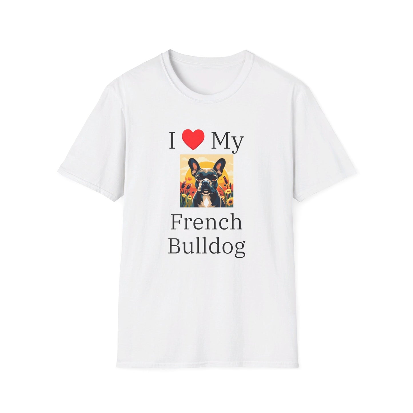 I Love My French Bulldog